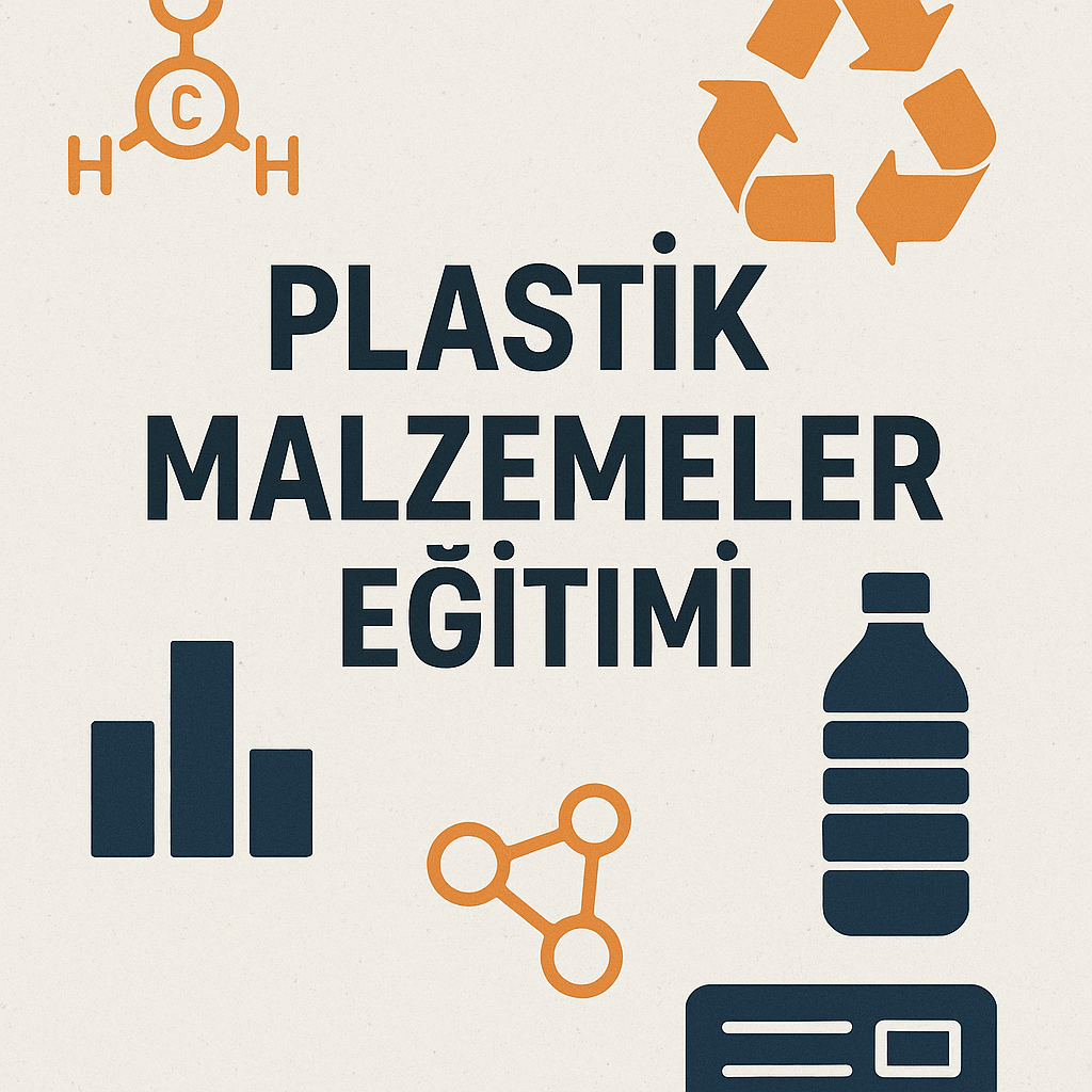 Plastik Malzemeler Eğitimi